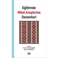 Eğitimde Nitel Araştırma Desenleri / Yrd. Doç. Dr. Ahmet Saban