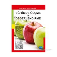 Eğitimde Ölçme ve Değerlendirme - Savaş Baştürk Ayşegül Ustaoğlu Bekir Kürşat DORUK Berna AYTAÇ Birol Yiğit Cengiz TÜYSÜZ Erdal Tatar Esen Ersoy Esin Acar İbrahim Bilgin İbrahim Kepceoğlu İdris Aktaş İlyas Yavuz Kibar Aktın M. Diyaddin Yaşar M. Emre Sezgi