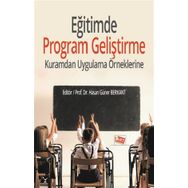 Eğitimde Program Geliştirme - Kuramdan Uygulama Örneklerine - Kolektif