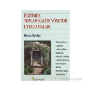 EĞİTİMDE TOPLAM KALITE YÖNETİMİ UYGULAMALARI - BERNA BRIDGE