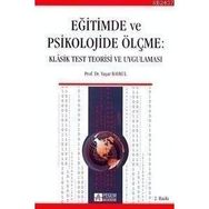 EĞİTİMDE VE PSIKOLOJIDE ÖLÇME KLASIK TEST TEORISI VE UYGULAMASI - YAŞAR BAYKUL
