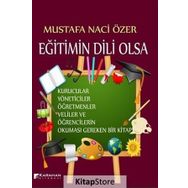 Eğitimin Dili Olsa - Mustafa Naci Özer