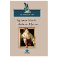 Eğitimin Felsefesi Felsefenin Eğitimi - Mustafa Günay