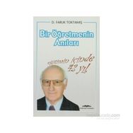 EĞİTİMİN İÇİNDE 42 YIL BIR ÖĞRETMENİN ANILARI - FARUK TOKTAMIŞ