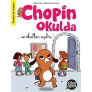 Eğlen Öğren 9786058021648 Chopin Okulda ve Okullar Açıldı