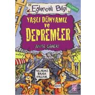 Eğlenceli Bilgi (Coğrafya) - Yaşlı Dünyamız ve Depremler