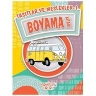 Eğlenceli Bilgili Boyama - Taşıtlar Meslekler - kollektif