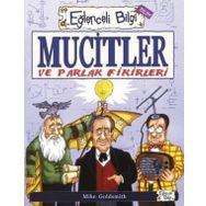 Eğlenceli Bilim Mucitler ve Parlak Fikirleri - Mike Goldsmith