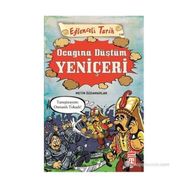 EĞLENCELI TARIH - OCAĞINA DÜŞTÜM YENIÇERI - METIN ÖZDAMARLAR