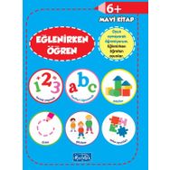 Eğlenirken Öğren Mavi Kitap 6+ - Kolektif - Parıltı Yayınları