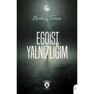 Egoist Yalnızlığım - Berkay Tosun