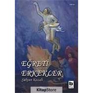 EĞRETİ ERKEKLER - ŞÜKRAN KOZALI