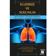 Egzersiz ve Solunum - Mehmet Günay - Abdülkerim Kasım Baltacı - Erdinç Şıktar - Elif Şıktar