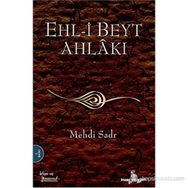 EHL-I BEYT AHLAKI - MEHDI SADR