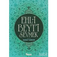 EHL-I BEYT'I SEVMEK - MURAT SARICIK