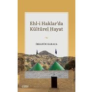 Ehl-i Haklarda Kültürel Hayat - İbrahim Karaca