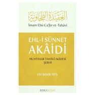 Ehl-i Sünnet Akaidi Muhtasar Tahavi Akidesi Şerhi - Ebubekir Sifil