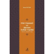 Ehl-i Sünnet ve Şîa'nın Tefsir Tarihi Musa Öztürk
