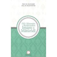 Ehl-i Sünnetin Reislerinden İmam-ı Matüridi - Hilmi Demir Muzaffer Tan