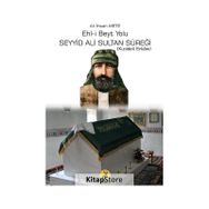 Ehli Beyt Yolu Seyyid Ali Sultan Süreği - Ali İhsan Mete