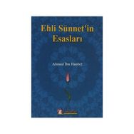 Ehli Sünnet’in Esasları - imam ahmet bin hanbel