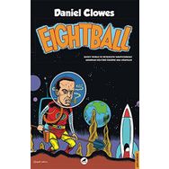 Eightball: Ghost World ve Patience'in Yaratıcısından Amerikan Kültürü Üzerine Kısa Hikayeler - Daniel Clowes