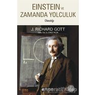 EINSTEIN EVRENINDE ZAMAN YOLCULUĞU ZAMANDA YOLCULUK OLASILIĞI - J. RICHARD GOTT