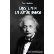 Einstein’ın En Büyük Hatası - David Bodanis