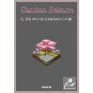 Ejder Meyvesi Kadar Pembe Candan Selman
