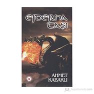EJDERHA TAŞI - AHMET KABAKLI