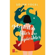 Ejderhalar Filler Ve Öpücükler - Şölen Yücel