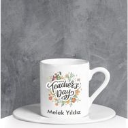 Ejoya 90675 Kişiye Özel Teachers Day Türk Kahvesi Fincanı