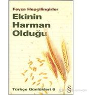 EKININ HARMAN OLDUĞU - FEYZA HEPÇILINGIRLER