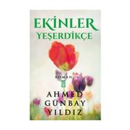 Ekinler Yeşerdikçe - Ahmed Günbay Yıldız