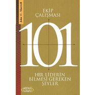 EKIP ÇALIŞMASI 101 HER LIDERIN BILMESI GEREKENLER - JOHN C. MAXWELL