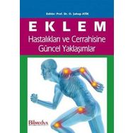 Eklem Hastalıkları ve Cerrahisine Güncel Yaklaşımlar - O. Şahap Atik