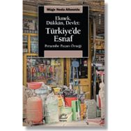 Ekmek Dükkan Devlet: Türkiye'de Esnaf - Müge Neda Altınoklu