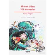 Ekmek Elden Süt Memeden - Yusuf Atılgan