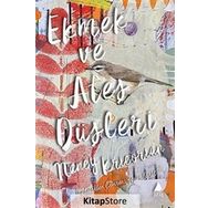 Ekmek Ve Ateş Düşleri - Nancy Krikoryan
