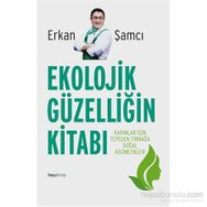 Ekolojik Güzelliğin Kitabı - Erkan Şamcı