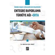 Ekolojik Sosyal ve Ekonomik Çevre Boyutlarıyla Entegre Raporlama Türkiye Ağı - ERTA - Mehmet Şirin Yakut