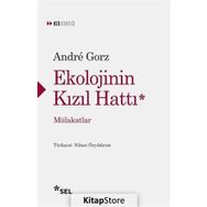 Ekolojinin Kızıl Hattı - Andre Gorz