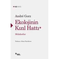 Ekolojinin Kızıl Hattı - Mülakatlar - Andre Gorz