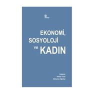Ekonomi Sosyoloji Ve Kadın - Kolektif