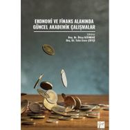 Ekonomi ve Finans Alanında Güncel Akademik Çalışmalar Kolektif