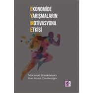 Ekonomide Yarışmaların Motivasyona Etkisi - Mürüvvet Büyükboyacı