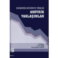 Ekonomik Büyümeye Yönelik Ampirik Yaklaşımlar - Gazi Kitabevi