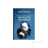 EKONOMIK ÇELİŞKİLER SISTEMI YA DA SEFALETIN FELSEFESI - PIERRE JOSEPH PROUDHON