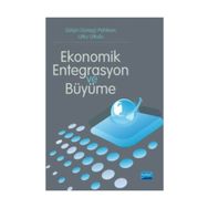 Ekonomik Entegrasyon ve Büyüme - Utku Utkulu Gülçin Güreşçi Pehlivan
