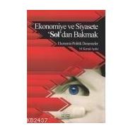 EKONOMIYE VE SIYASETE 'SOL'DAN BAKMAK EKONOMI - POLITIK DENEMELER - MUSTAFA KEMAL AYDIN